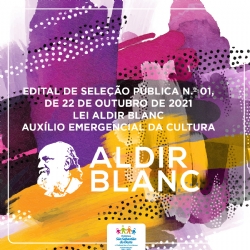 EDITAL DE SELEÇÃO PÚBLICA N º 01  de 22 de outubro de 2021 LEI ALDIR BLANC AUXÍLIO EMERGENCIAL DA CULTURA
