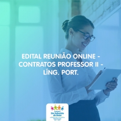 Edital Reunião Online  Contratos Professor II  Líng  Port 
