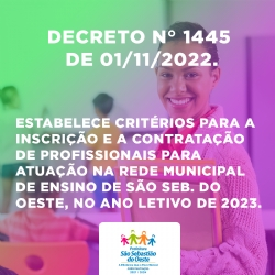 DECRETO N° 1445  DE 01112022  Estabelece critérios para a inscrição e a contratação de profissionais para atuação na Rede Municipal de Ensino de São Seb  do Oeste  no Ano Letivo de 2023 