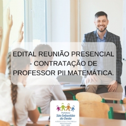 Edital reunião presencial - Contratação de professor Pll Matemática.