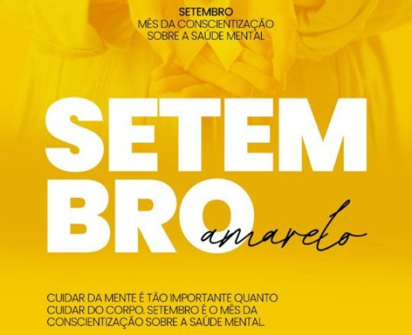 Setembro amarelo, mês de muita reflexão sobre a saúde mental