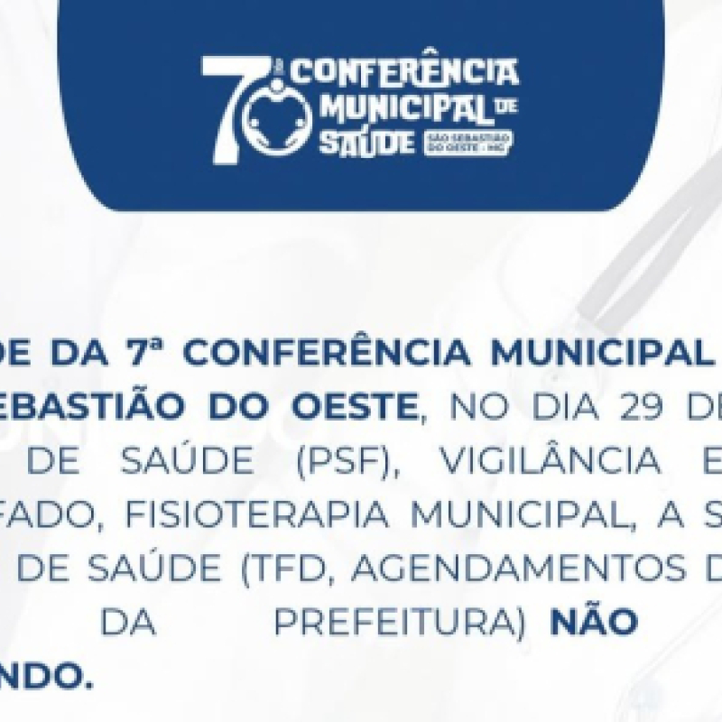 HOJE acontece a 7ª Conferência Municipal de...
